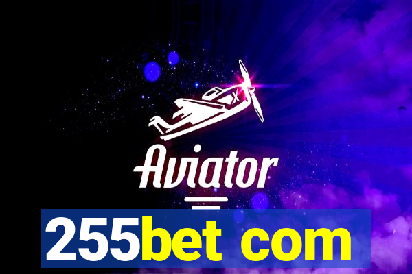 255bet com